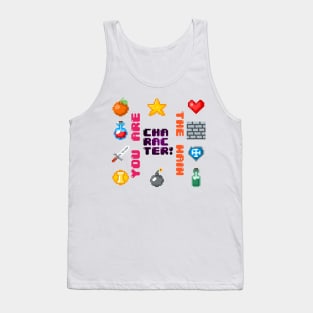 You Are The Main Character ! Tank Top